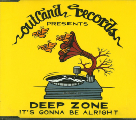 Its Gonna Be Alright, Deep Zone (Single CD)