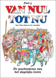 Van nul tot nu 5 de geschiedenis van het dagelijks leven, t. Roep