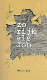 Zo rijk als job , C. Bijl