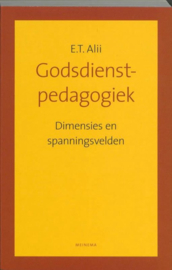 Godsdienstpedagogiek dimensies en spanningsvelden ,  E.T. Alii