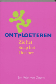 Ontploeteren Zie het, snap het, doe het , J.P. van Doorn