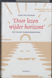 Door Lezen Wijder Horizont Het Haags Damesleesmuseum ,  Lizet Duyvendak
