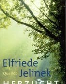 Hebzucht een amusementsroman , Elfriede Jelinek