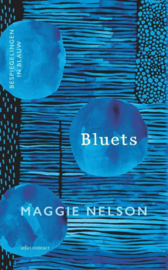 Bluets Bespiegelingen in blauw ,  Maggie Nelson