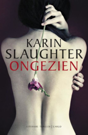 Ongezien , Karin Slaughter