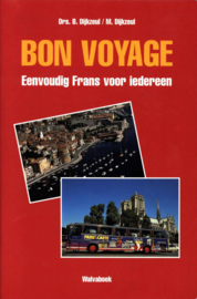 Bon voyage eenvoudig Frans voor iedereen , B. Dijkzeul