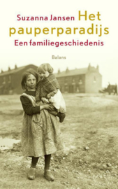 Het Pauperparadijs Een Familiegeschiedenis , Suzanne Jansen