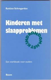 Kinderen met slaapproblemen een werkboek voor ouders , R.C. Schregardus  Serie: Rondom het kind