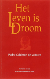 Het leven is droom , Pedro Calderon de La Barca