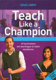 Teach like a champion 49 technieken om leerlingen te laten excelleren , Doug Lemov