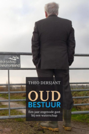 Oud bestuur een jaar ongenode gast bij een waterschap , Theo Dersjant