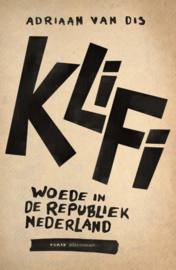 KliFi Woede in de republiek Nederland , Adriaan van Dis