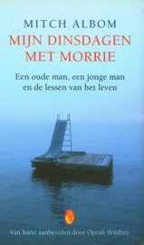 Mijn Dinsdagen Met Morrie een oude man, een jonge man en de lessen van het leven ,  Mitch Albom Serie: Flamingo pocket