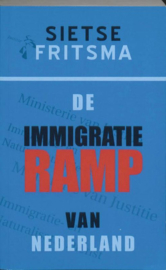 De immigratieramp van Nederland ,  Sietse Fritsma
