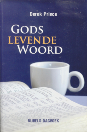 Gods levende woord - bijbels dagboek , Derek Prince