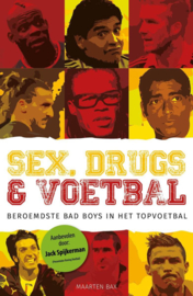 Sex, drugs & voetbal beroemdste Bad Boys in het topvoetbal ,  Maarten Bax