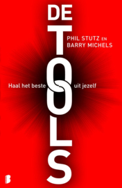 De tools Haal Het Beste Uit Jezelf! , Phil Stutz