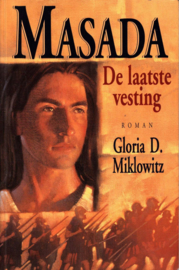 Masada de laatste vesting ,  Gloria D. Miklowitz