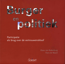 Burger en politiek participatie als brug over de vertrouwenskloof , Hans de Waard