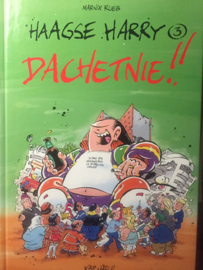 Haagse Harry 03. dachet nie!! 3: Dachetnie!! , Marnix Rueb Serie: Haagse Harry