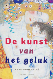 De kunst van het geluk 25 lessen om gelukkig te worden , Christophe Andre