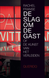 De slag om de gast of de kunst van het verleiden ,  Rachel Franse