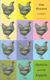 Dansen met de kippen , Jim Heyne