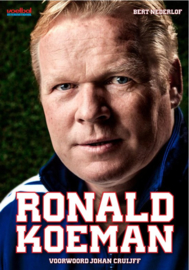 Ronald Koeman de geautoriseerde biografie ,  Bert Nederlof