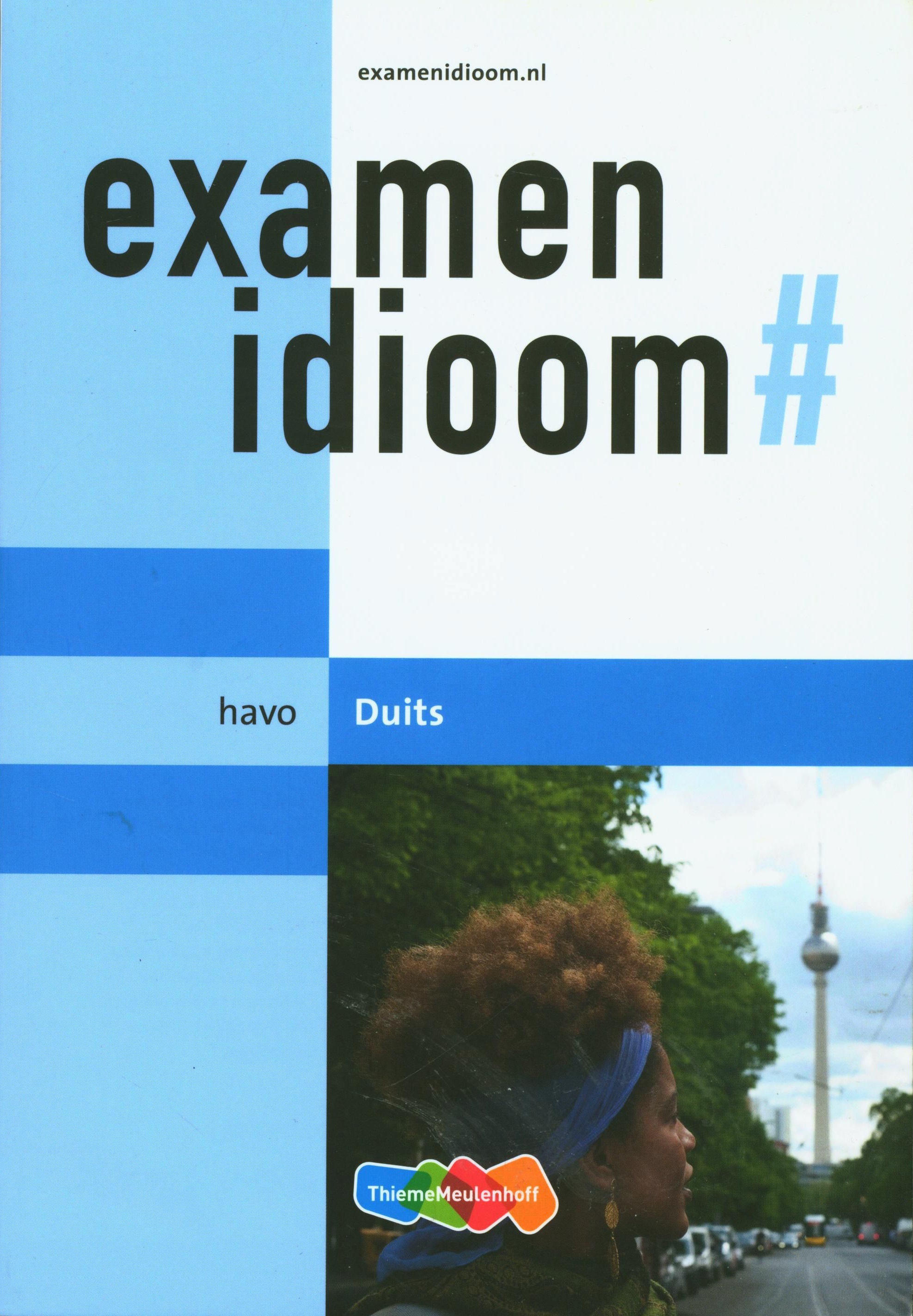 Examenidioom havo Duits Ideale voorbereiding op zowel het centraal schriftelijk als de mondelinge schoolexamens voor de talen! , Christina Divendal Serie: Examenidioom