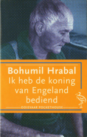 Ik heb de koning van Engeland bediend , Bohumil Hrabal