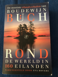 Rond de wereld in 160 eilanden de mooiste eilandverhalen van Boudewijn Buch , samengesteld door Eva Rovers, Boudewijn Buch
