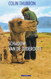 Schaduw van de Zijderoute , Colin Thubron