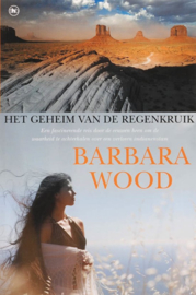 Het Geheim Van De Regenkruik , Barbara Wood
