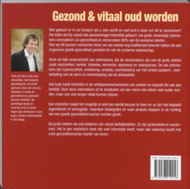 Gezond & vitaal oud worden vier volken en de moderne wetenschap geven de zes grote oorzaken van ziekte en veroudering , H. de Valk