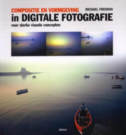 Compositie En Vormgeving In Digitale Fotografie , Michael French