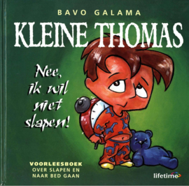 Nee, Ik Wil Niet Slapen! voorleesboek over slapen en naar bed gaan , Bavo Galama Serie: Lifetime