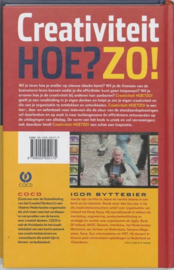 Creativiteit Hoe? Zo! Inzicht, inspiratie en toepassingen voor het optimaal benutten van uw eigen creativiteit en die van uw organisatie ,  Igor Byttebier