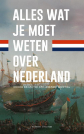 Alles wat je moet weten over Nederland een liefhebbende gids ,  Arendo Joustra