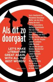 Als dit zo doorgaat let's make literature great again, with all the best words! Diverse o.a. Karin Amatmoekrim , Auke Hulst