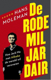 De rode miljardair hoe Jack ma met Alibaba de wereld hoopt te veroveren , Hans Moleman