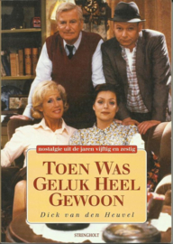 TOEN WAS GELUK HEEL GEWOON , Dick van den Heuvel