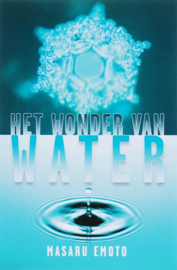 Het wonder van water Fotoboek waarin de betekenis van woorden en taal, hun oorsprong en hun effect op water wordt onderzocht , Masuru Emoto