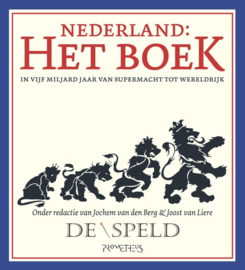 Nederland: het boek in vijf miljard jaar van supermacht tot wereldrijk , Speld  Serie: De Speld