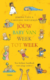 Jouw Baby Van Week Tot Week De Eerste Zes Maanden , Simone Cave