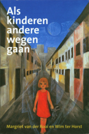 Als kinderen andere wegen gaan ,  M. Van Der Kooi