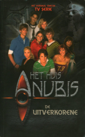 Huis Anubis Dl 4 De Uitverkorene Het Huis Anubis leesboek 4 , Alexandra Penrhyn Lowe