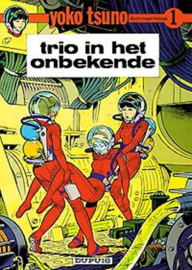 Trio in het onbekende - Yoko Tsuno: 001 , Roger Leloup Serie: Yoko Tsuno