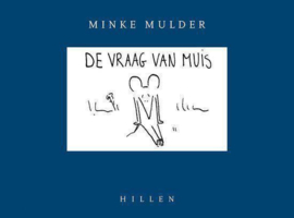 De Vraag Van Muis ,  Minke Mulder