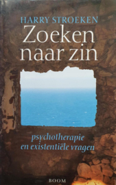 Zoeken Naar Zin psychotherapie en existentiele vragen ,  H. Stroken
