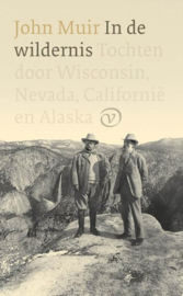 In de wildernis Tochten door Wisconsin, Nevada, Californië en Alaska , John Muir